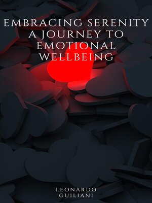 cover image of Embracing Serenity a Journey to Emotional Wellbeing